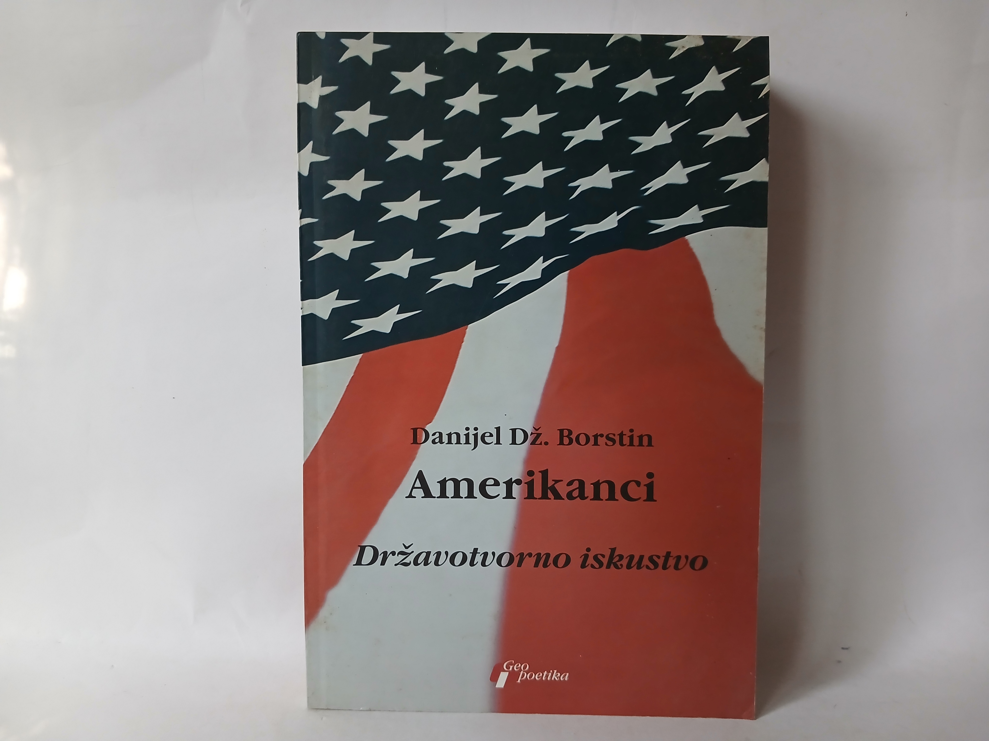 Amerikanci Državotvorno iskustvo - Danijel Dž. Borstin — Borstin