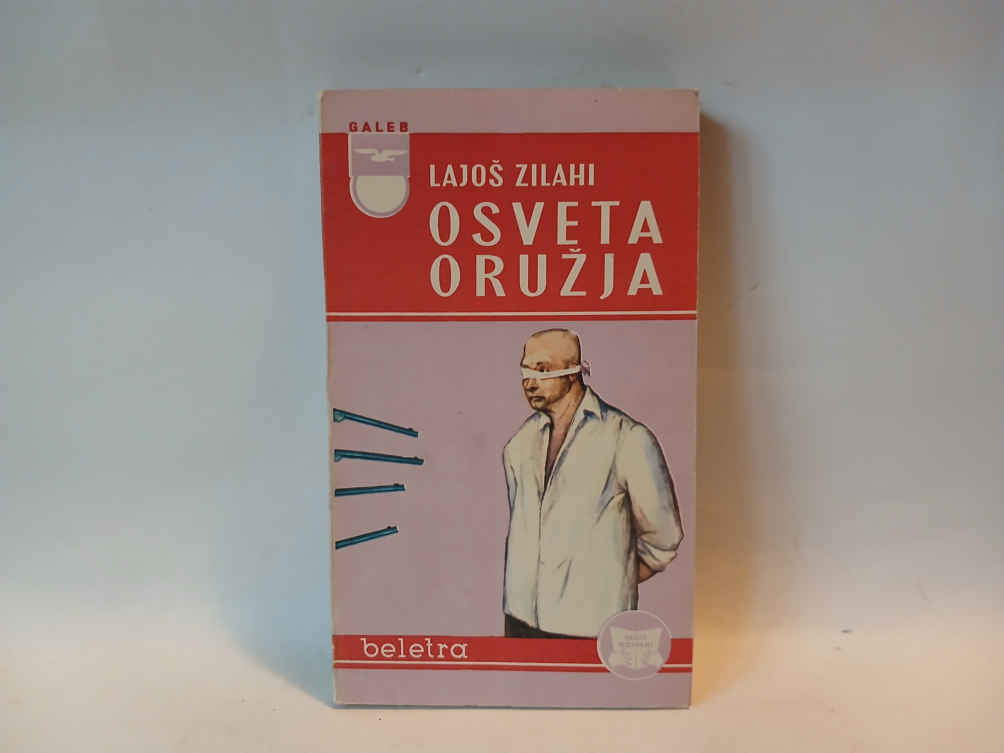 OSVETA ORUŽJA -Lajoš Zilahi — Lajoš Zilahi