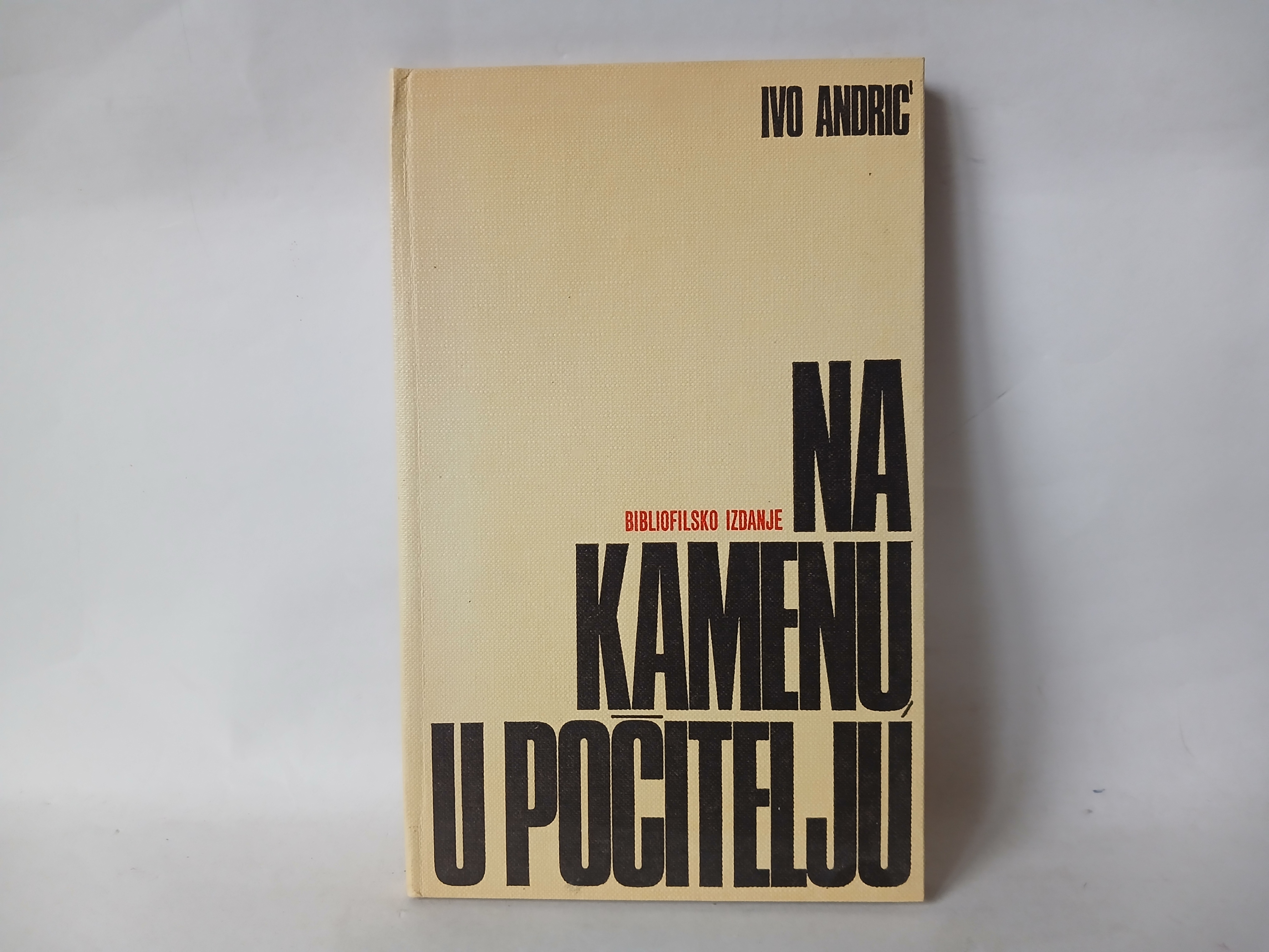 IVO ANDRIĆ, NA KAMENU U POČITELJU — IVO ANDRIĆ