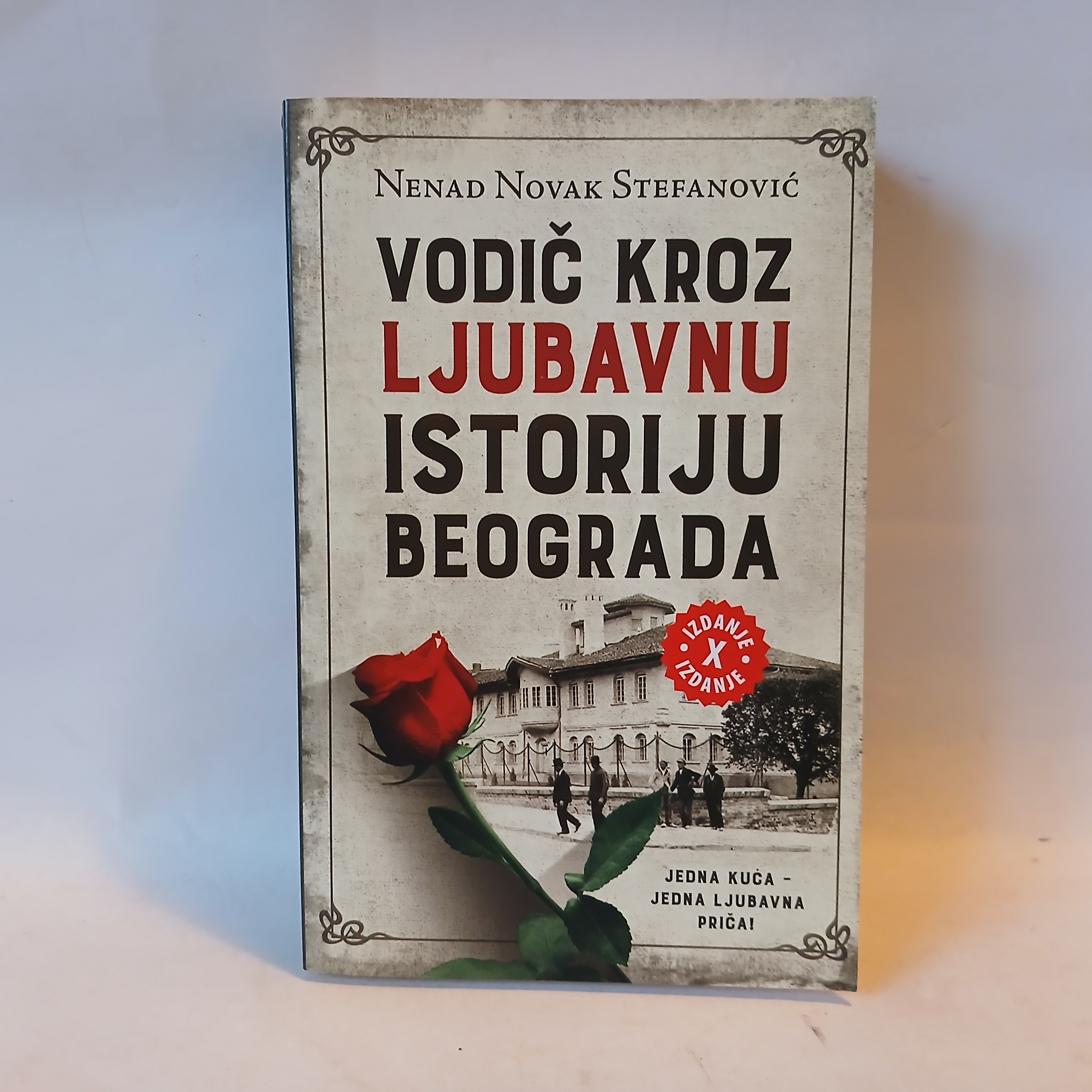 VODIČ KROZ LJUBAVNU ISTORIJU BEOGRADA - Nenad Novak Stefanović — Nenad Novak Stefanović, polovna knjiga