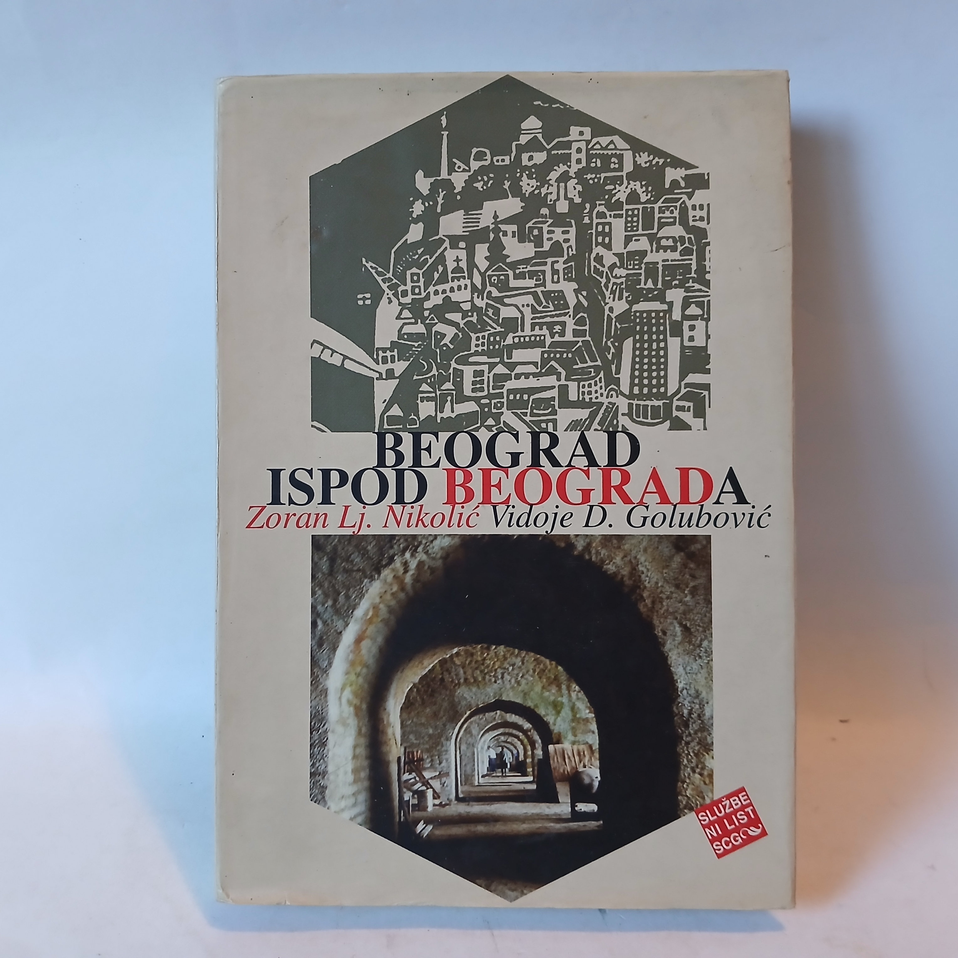 BEOGRAD ISPOD BEOGRADA: Zoran Lj. Nikolić — Zoran Lj. Nikolić, polovna knjiga