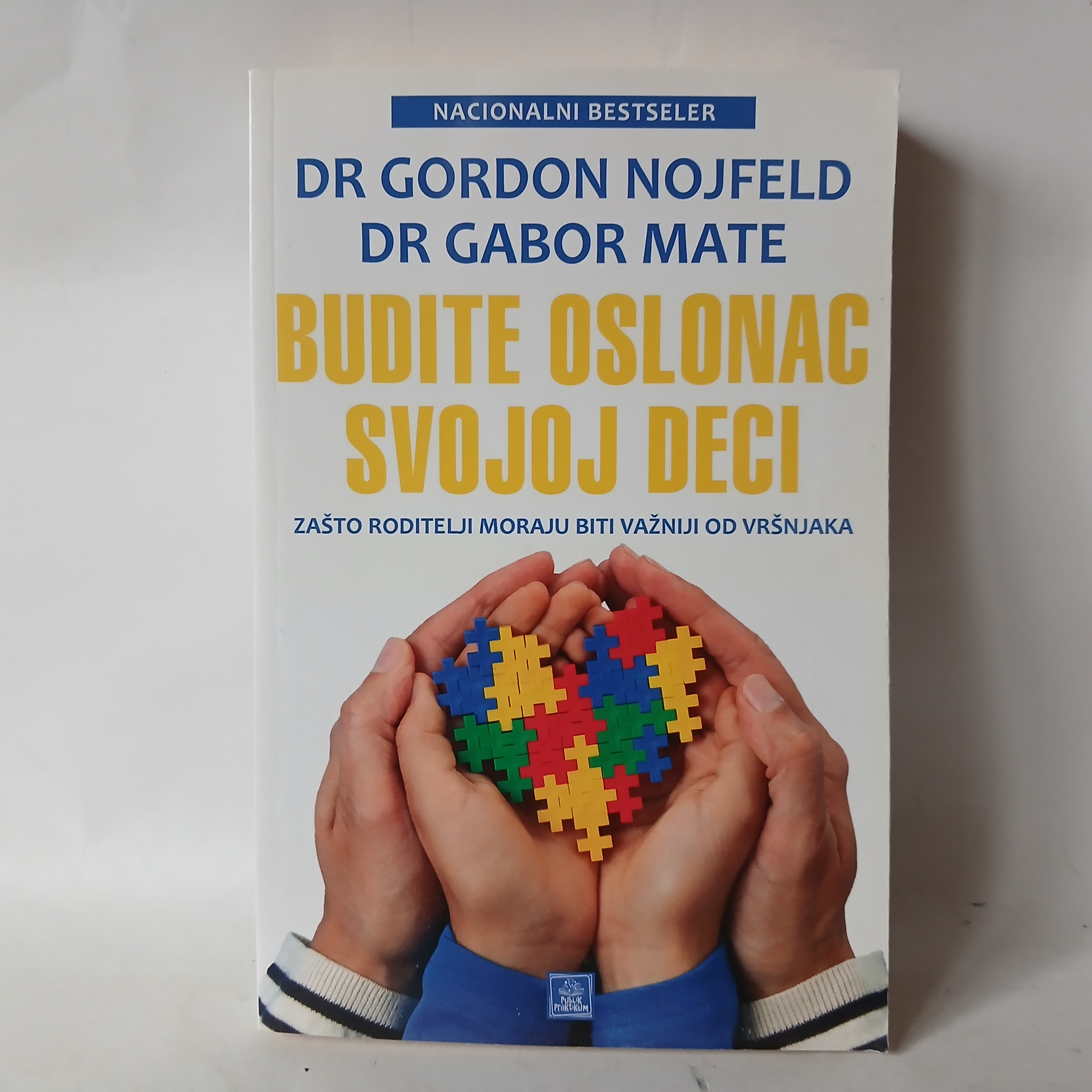 Budite oslonac svojoj deci - Gabor Mate, Gordon Nojfeld — Gabor Mate, Gordon Nojfeld, polovna knjiga