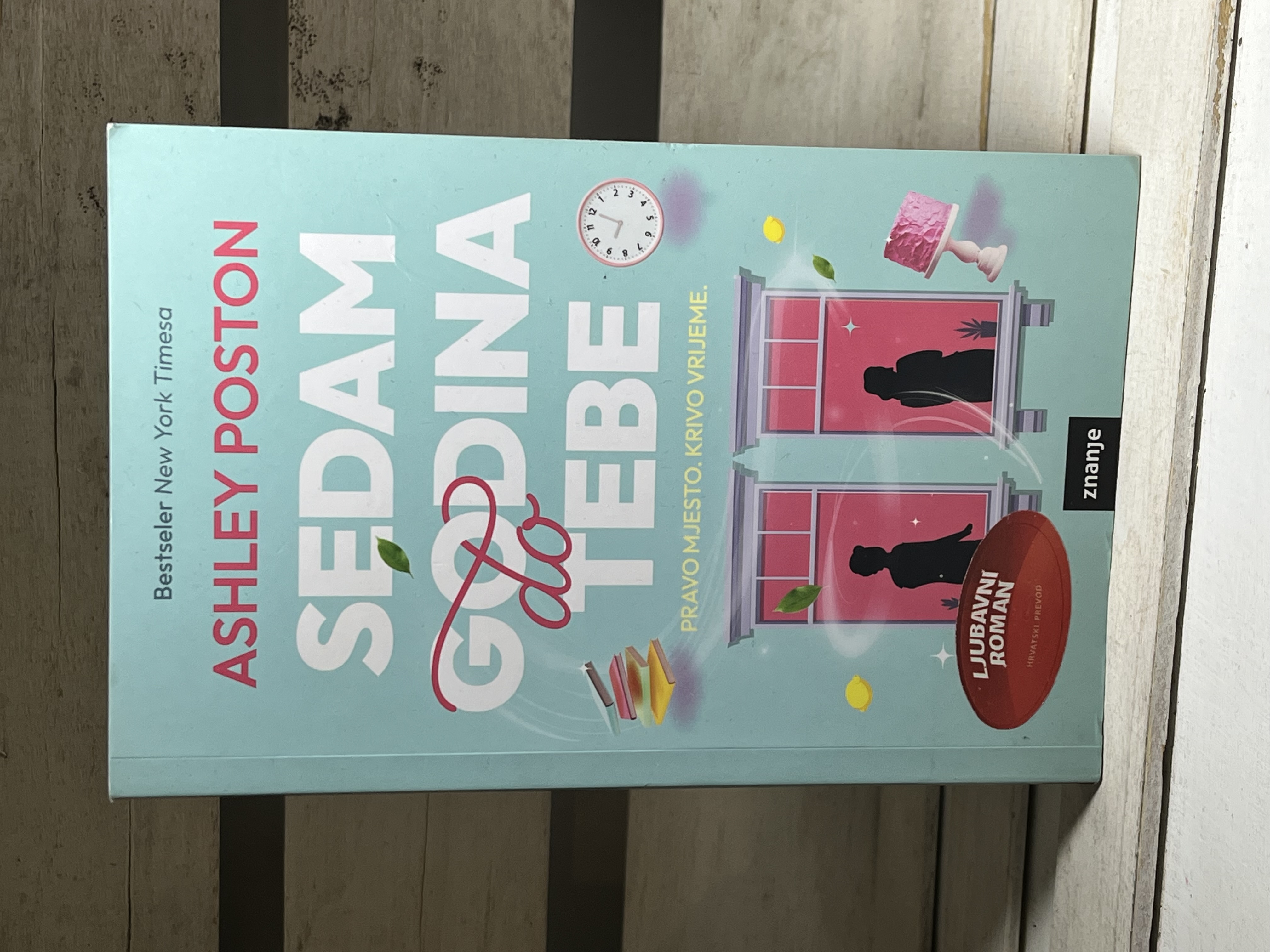 Sedam godina do tebe Ešli Poston — Ešli Poston, polovna knjiga