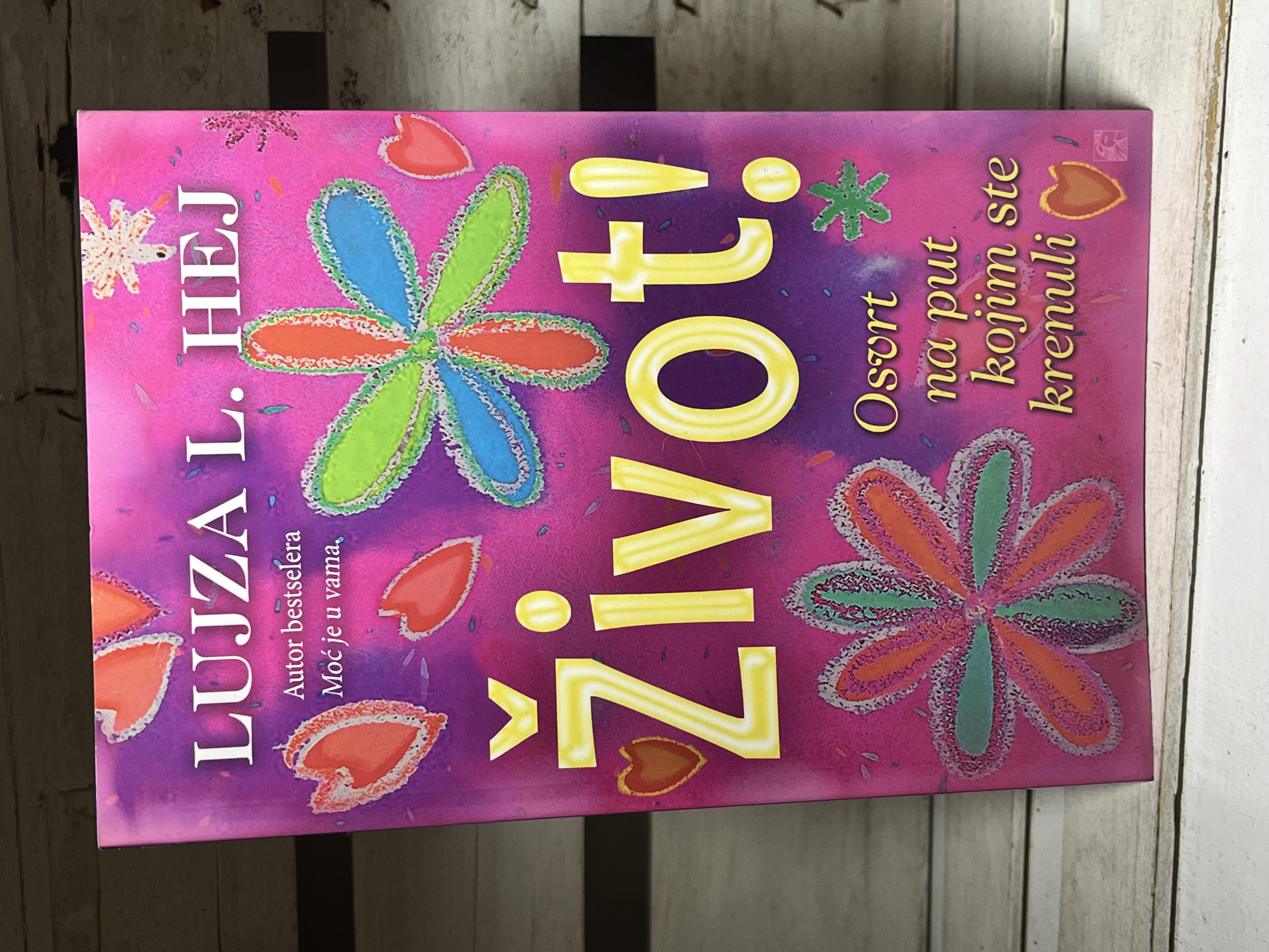 ŽIVOT - Osvrt na put kojim ste krenuli - Lujza Hej — Lujza Hej, polovna knjiga