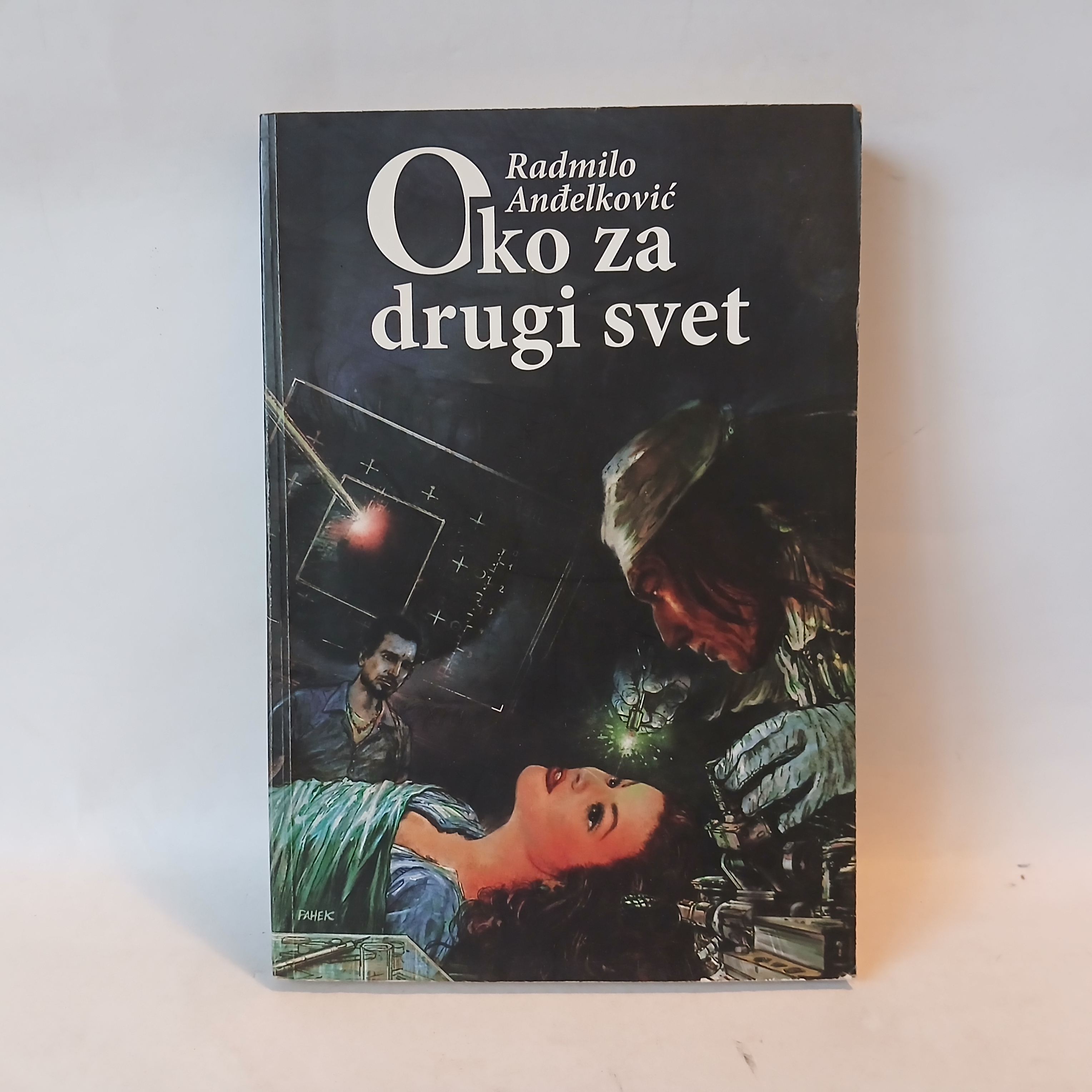Radmilo Anđelković - Oko za drugi svet — Radmilo Anđelković, polovna knjiga