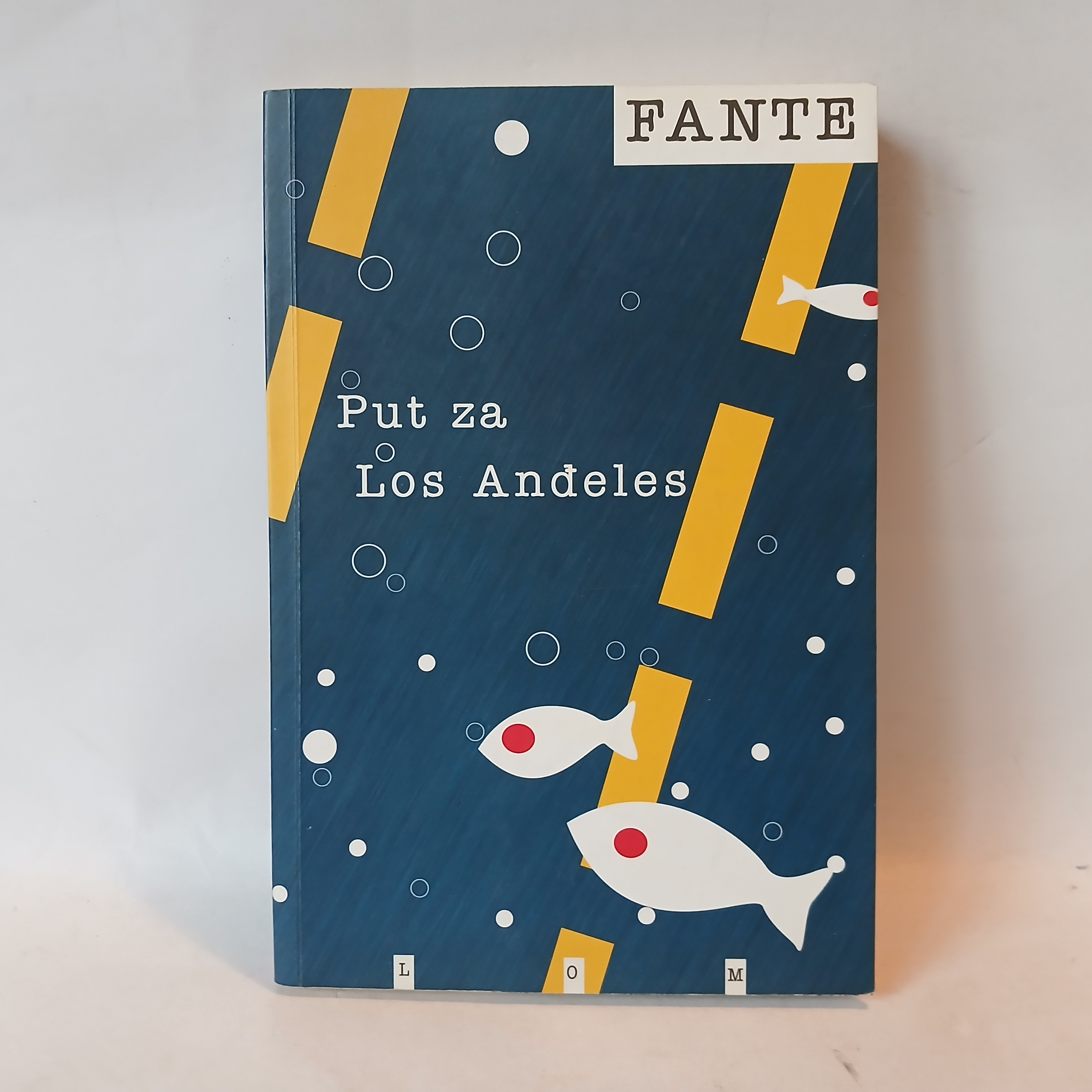 Džon Fante - PUT ZA LOS ANĐELES — Džon Fante, polovna knjiga