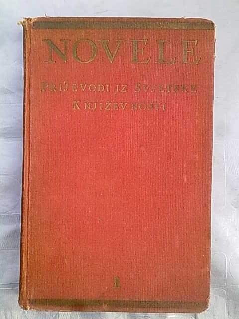 Novele 1 — prijevodi iz svjetske književnosti (Zagreb 1939) — tri nobelovca u jednoj knjizi — Uredio Jakša Sedmak — Bret Hart, Golsvordi, Alarkon, Emon, Rejmont, Kipling, Šafner, Vels