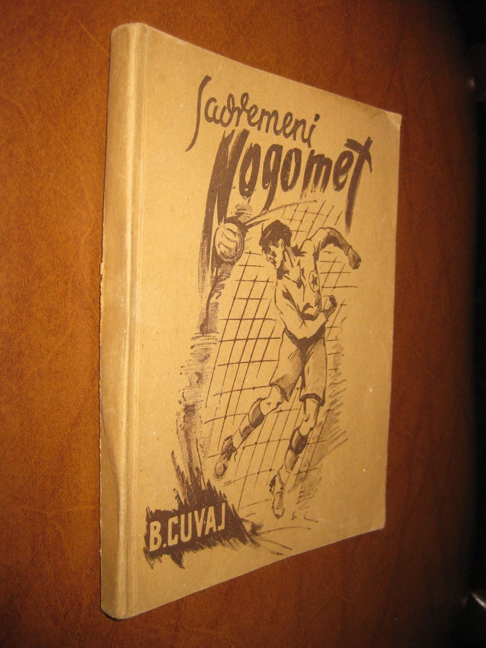 Savremeni nogomet i trening (1946) — sa fotografijama predratnih fudbalera — Bogdan Cuvaj