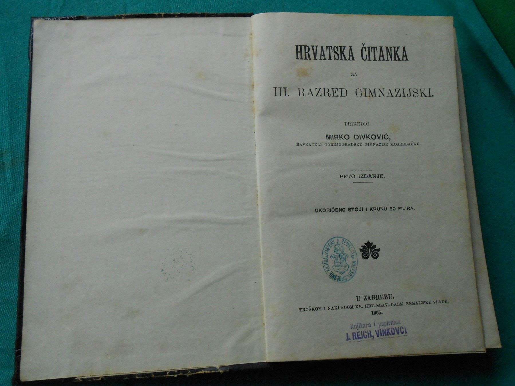 Hrvatska čitanka za III razred gimnazijski (Zemaljska vlada, Zagreb 1905) — peto izdanje — Priredio Mirko Divković