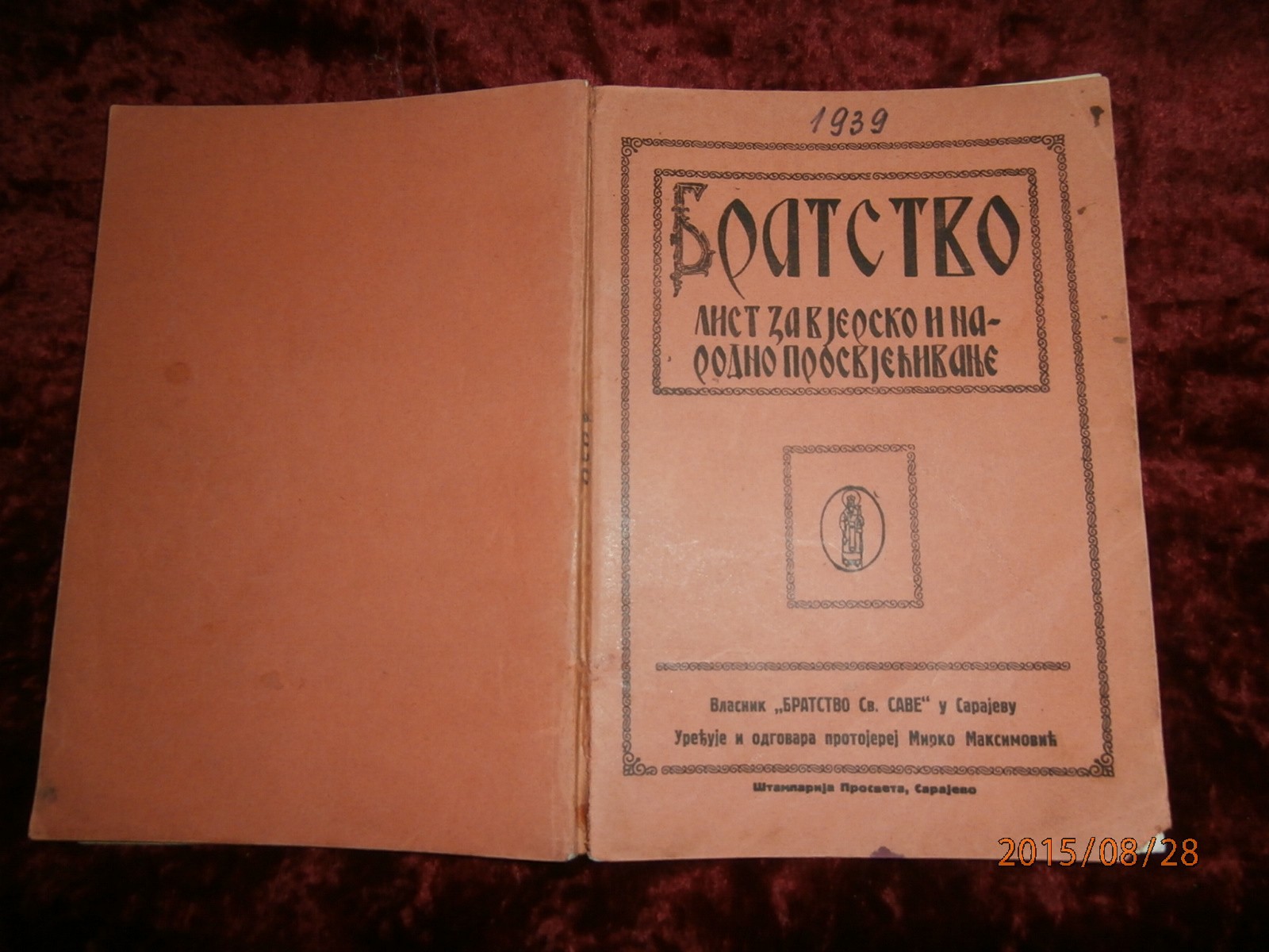 BRATSTVO — list za vjersko i narodno prosvjećivanje, CELO GODIŠTE 1939 (dvanaest brojeva, Sarajevo) — Uređuje protojerej Mirko Maksimović