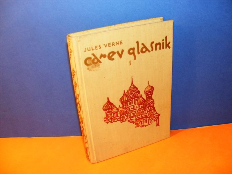 CAREV GLASNIK, knjiga I (1925) — ilustrovano, preveo Julije Adamović — Žil Vern