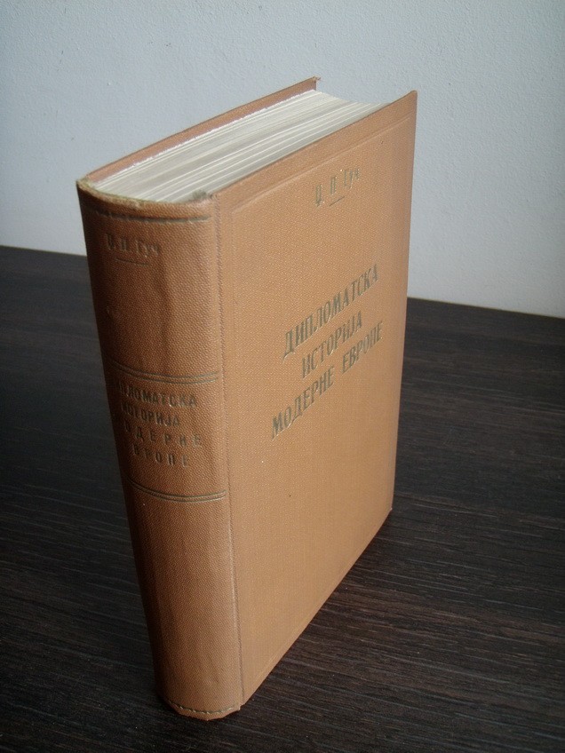 DIPLOMATSKA ISTORIJA MODERNE EVROPE 1878—1919 (Geca Kon, 1933) — Dž. P. Guč, antikvarna knjiga