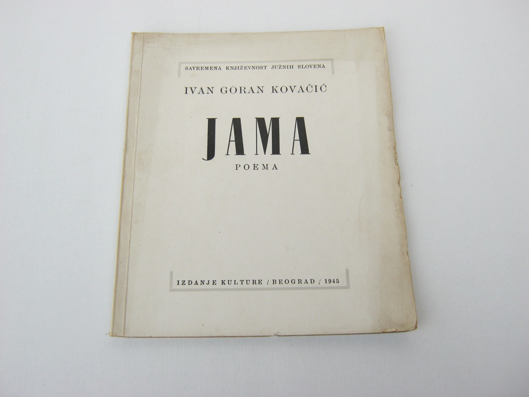 JAMA — poema, drugo izdanje na LATINICI, priredio Ivo Frol (Kultura, Beograd 1945) — Ivan Goran Kovačić, antikvarna knjiga