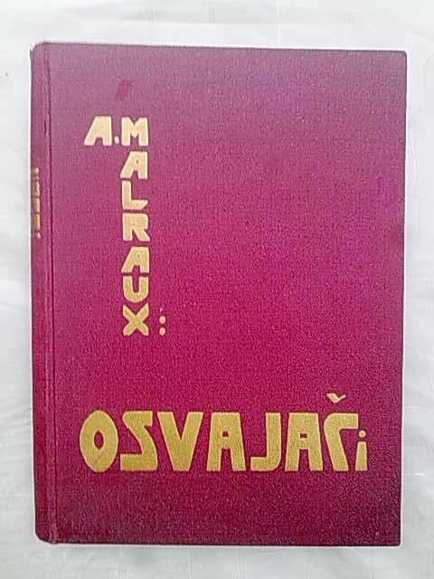 OSVAJAČI — ljubičasto platno sa zlatnim natpisom (Binoza, Zagreb) — drugi primerak — André Malraux, antikvarna knjiga