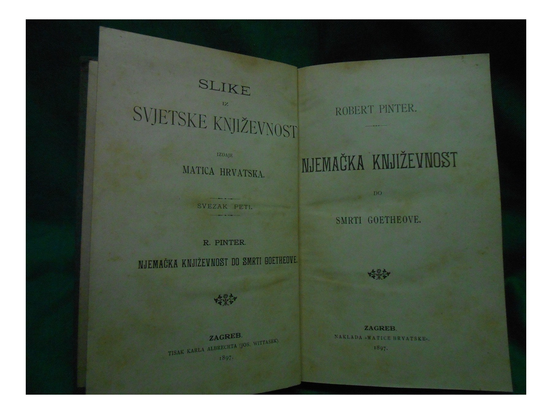 NJEMAČKA KNJIŽEVNOST DO SMRTI GOETHEOVE — Slike iz svjetske književnosti (Matica hrvatska, Zagreb 1897) — Robert Pinter, antikvarna knjiga