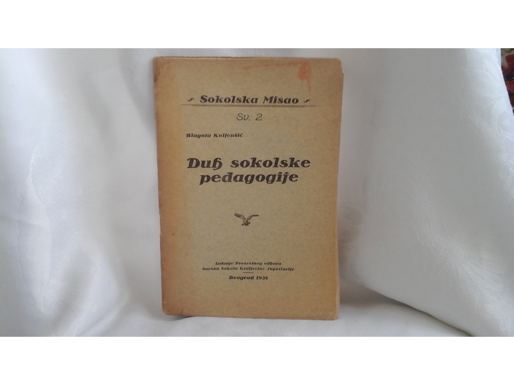 DUH SOKOLSKE PEDAGOGIJE — Sokolska misao, sv. 2 (Beograd, 1938) — Blagota Koljenšić, antikvarna knjiga
