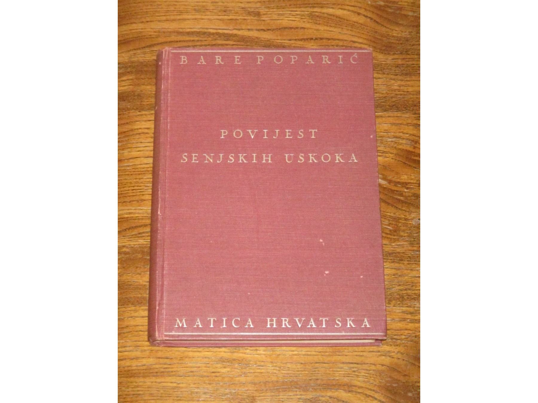 Povijest senjskih uskoka (Matica hrvatska, 1936) — Bare Poparić, antikvarna knjiga