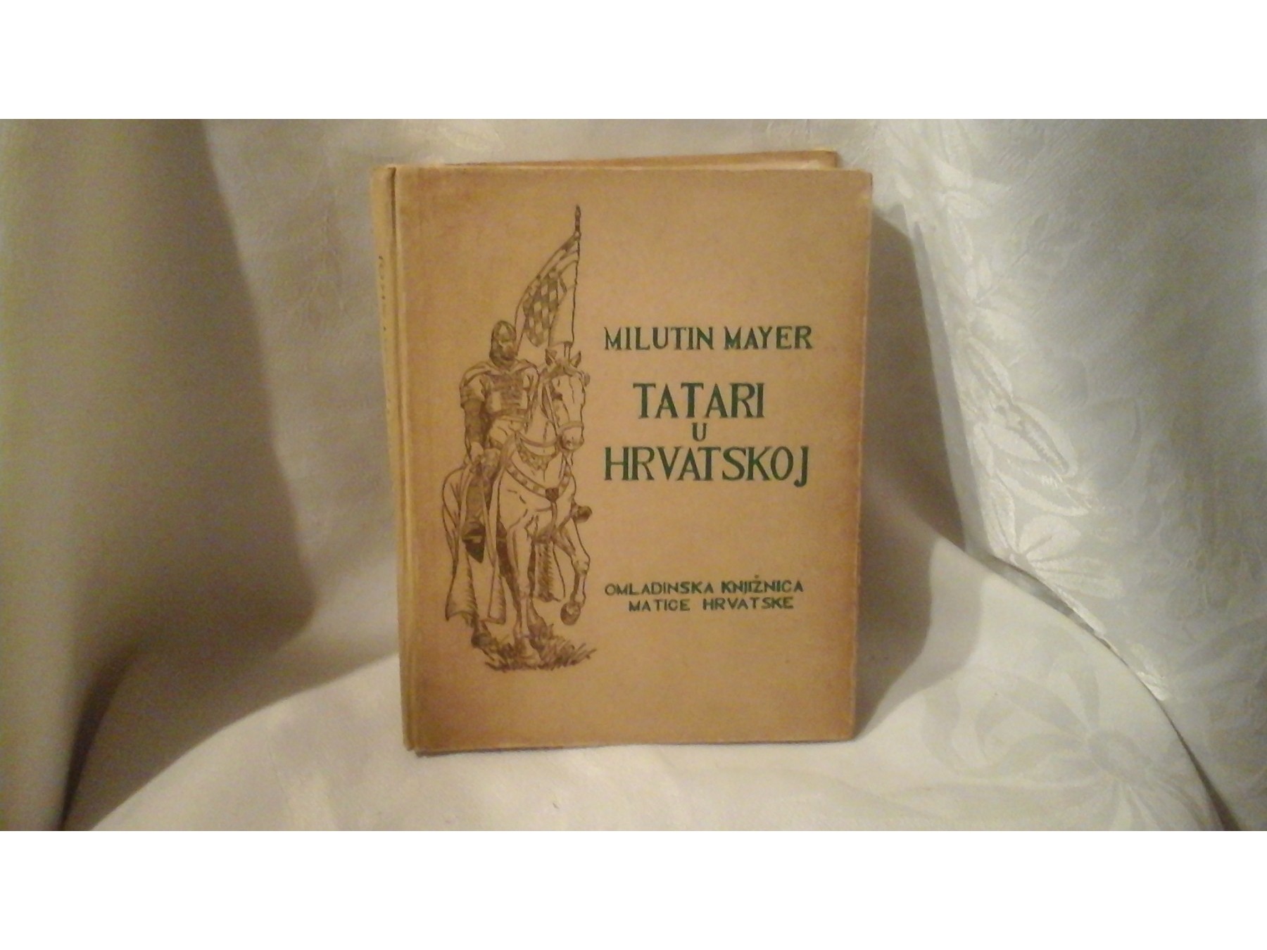 TATARI U HRVATSKOJ — Omladinska knjižnica Matice hrvatske (1941) — Milutin Mayer, antikvarna knjiga