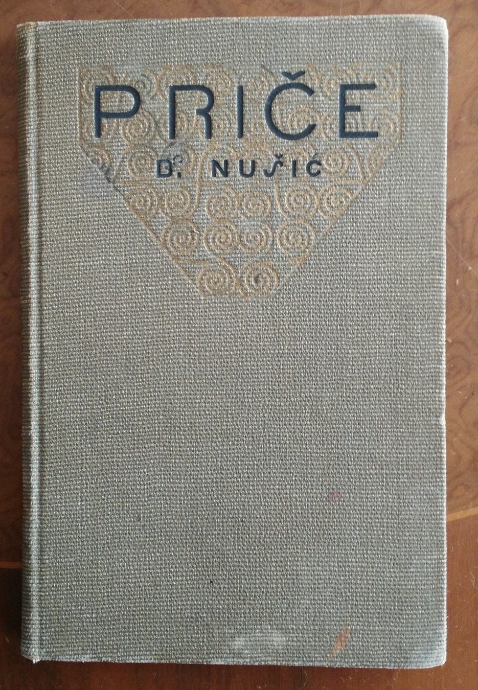 PRIČE — predgovor A. G. Matoša (Matica hrvatska, Zagreb 1912), u secesijskom povezu — Branislav Nušić, antikvarna knjiga