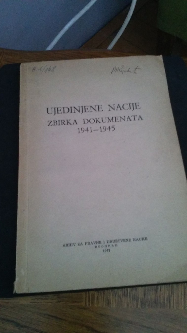 UJEDINJENE NACIJE — zbirka dokumenata 1941—1945 (Arhiv za pravne i društvene nauke, Beograd 1947) — Arhiv za pravne i društvene nauke, antikvarna knjiga