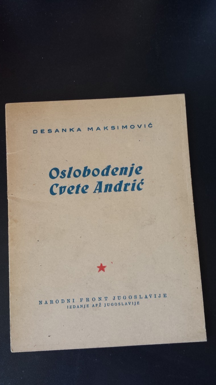 OSLOBOĐENJE CVETE ANDRIĆ — poema (Narodni front Jugoslavije, izdanje AFŽ Jugoslavije, 1945) — prvo izdanje — Desanka Maksimović, antikvarna knjiga