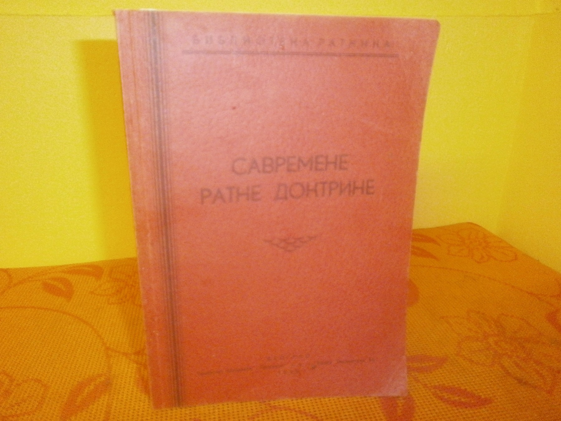 SAVREMENE RATNE DOKTRINE (Biblioteka Ratnika, Beograd 1939) — Biblioteka Ratnika, antikvarna knjiga
