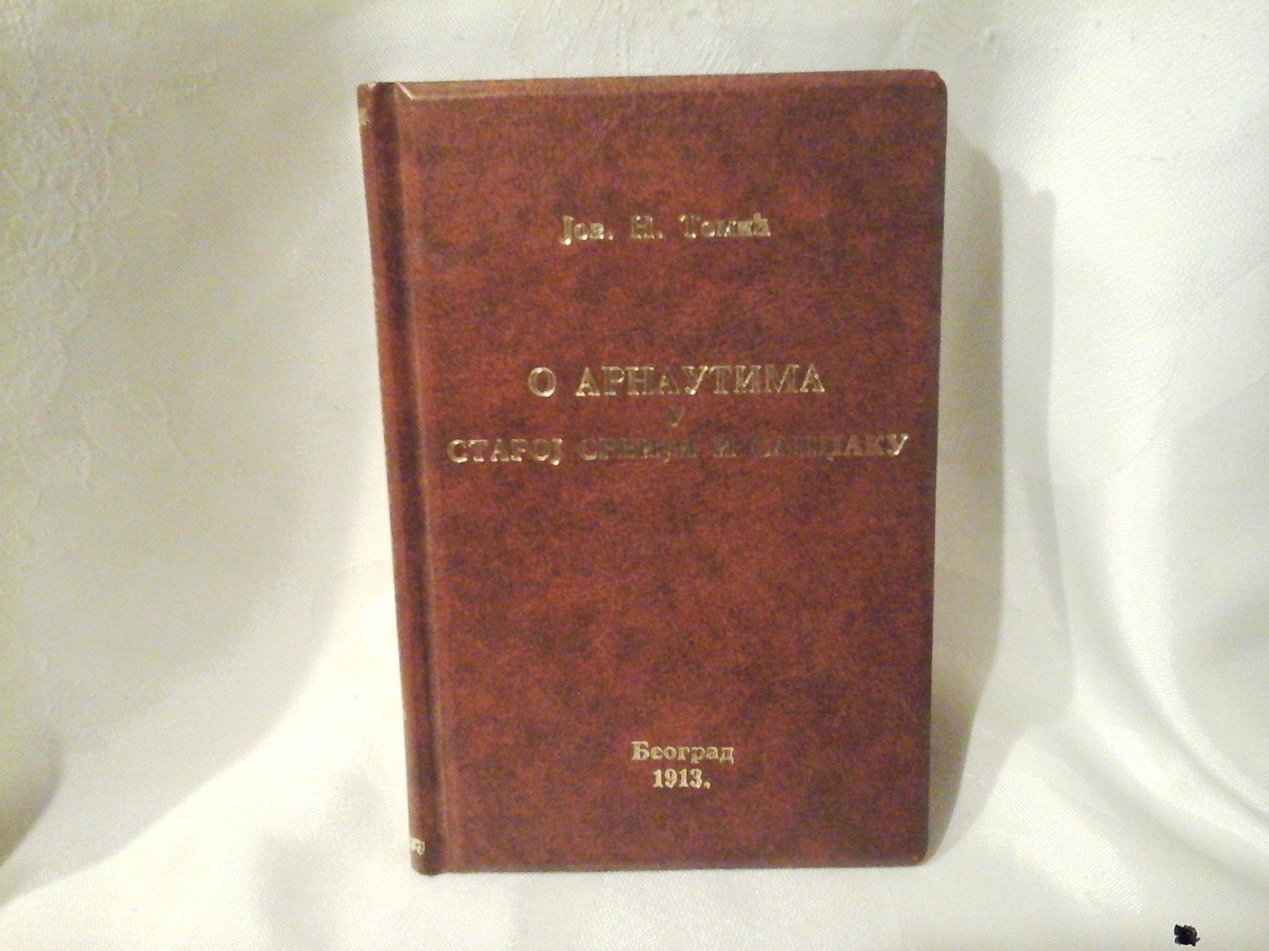 O ARNAUTIMA U STAROJ SRBIJI I SANDŽAKU (Beograd, 1913) — Jovan N. Tomić, antikvarna knjiga