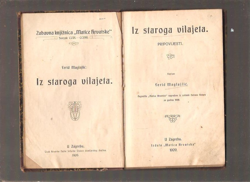 IZ STAROGA VILAJETA — pripovijesti (Zabavna knjižnica Matice hrvatske, Zagreb 1909) — Ferid Maglajlić (Ferdo Vrbančić), antikvarna knjiga