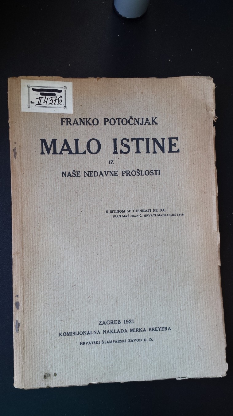 MALO ISTINE IZ NAŠE NEDAVNE PROŠLOSTI (Komisionalna naklada Mirka Breyera, Zagreb 1921) — Franko Potočnjak, antikvarna knjiga