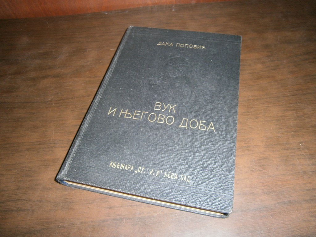 VUK I NJEGOVO DOBA — sa Vukovim portretom na korici (Slavija, Novi Sad 1940) — Dr Dušan J. (Đaka) Popović, antikvarna knjiga