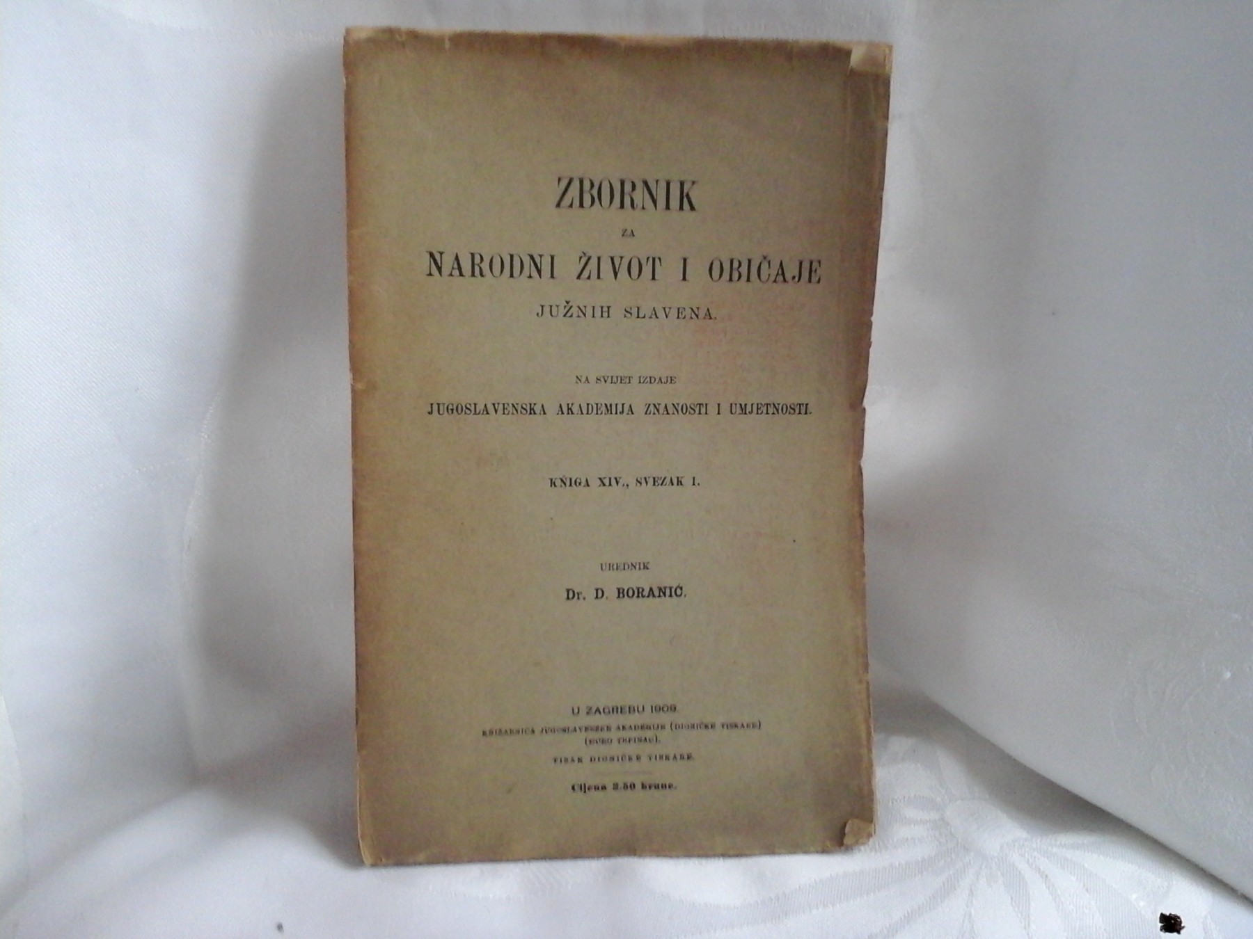 ZBORNIK ZA NARODNI ŽIVOT I OBIČAJE JUŽNIH SLAVENA, knjiga XIV, svezak 1 (JAZU, Zagreb 1909) — Urednik dr D. Boranić, antikvarna knjiga