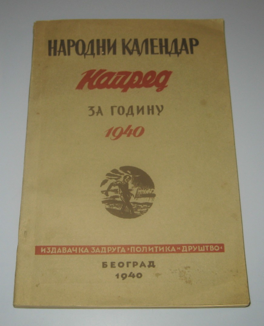 NARODNI KALENDAR „NAPRED" ZA GODINU 1940 — Dučić, Šantić, Grol, Nazor, korica Pjer Križanić (Politika i društvo, Beograd 1940) — Uredio Aleksandar Vučićević, antikvarna knjiga
