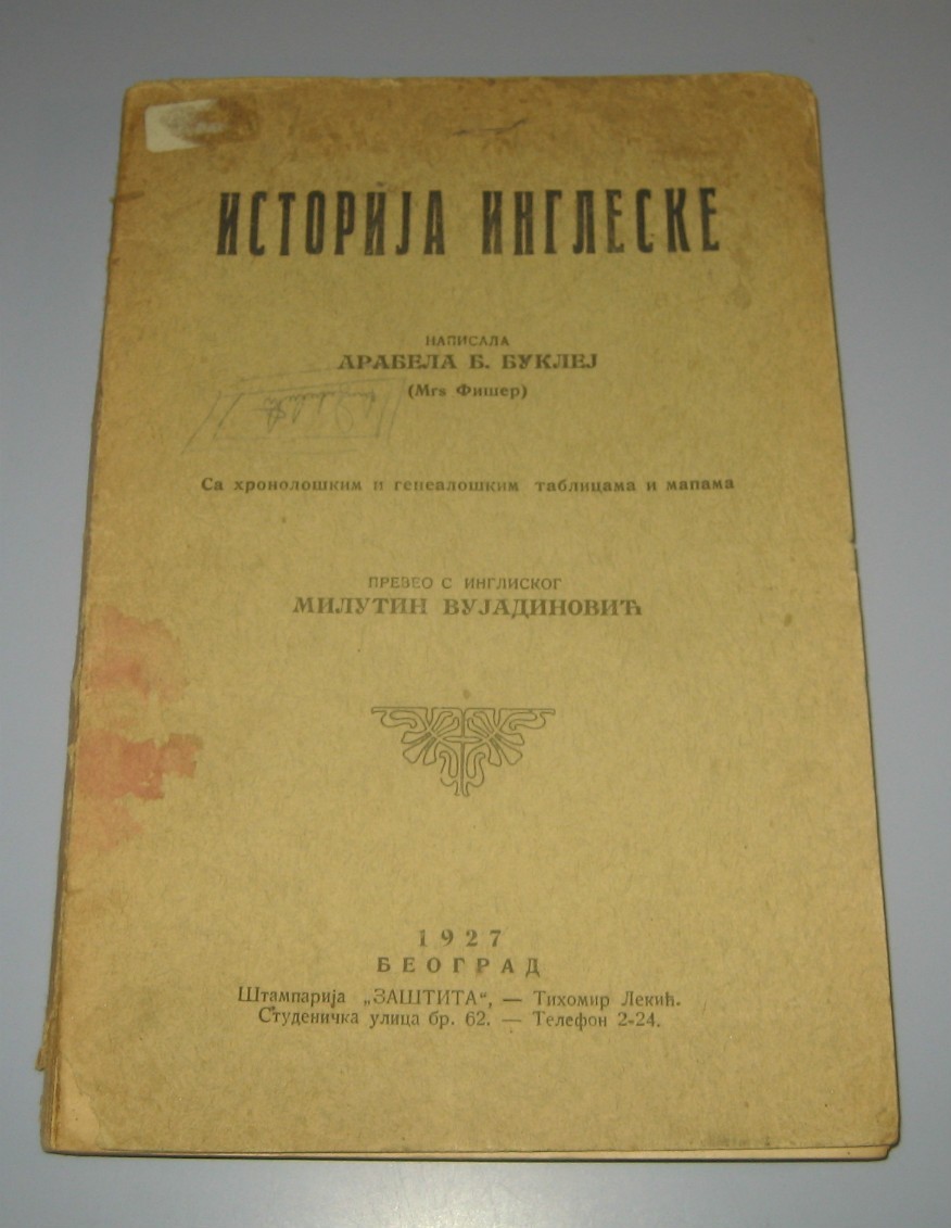 ISTORIJA INGLESKE — sa hronološkim i genealoškim tablicama i mapama (Beograd, 1927) — Arabela B. Buklej (Mrs Fišer), antikvarna knjiga