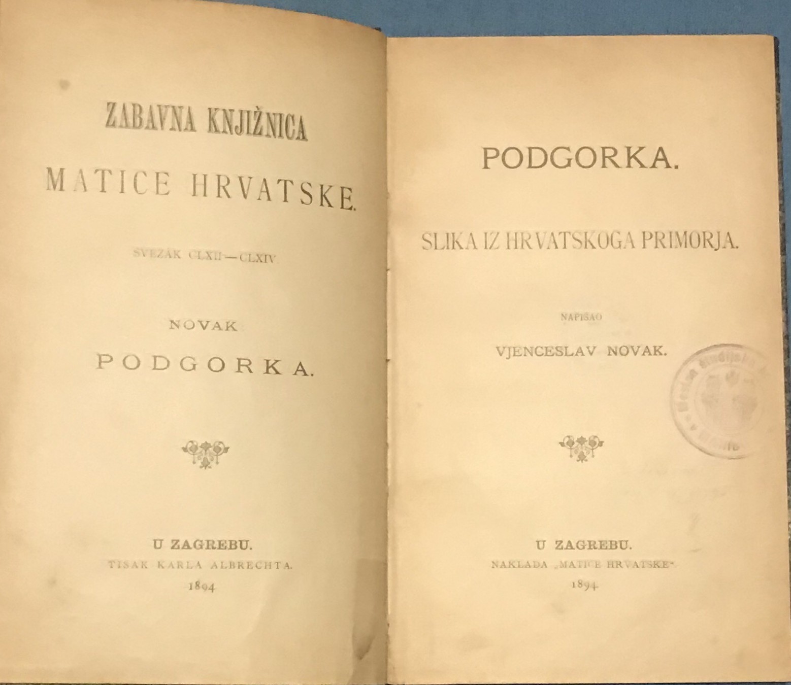 PODGORKA — slika iz hrvatskoga primorja (Zabavna knjižnica Matice hrvatske, Zagreb 1894) — Vjenceslav Novak, antikvarna knjiga
