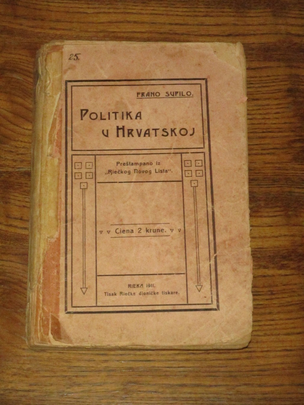 POLITIKA U HRVATSKOJ — preštampano iz „Riečkog Novog Lista" (Rieka, 1911) — Frano Supilo, antikvarna knjiga
