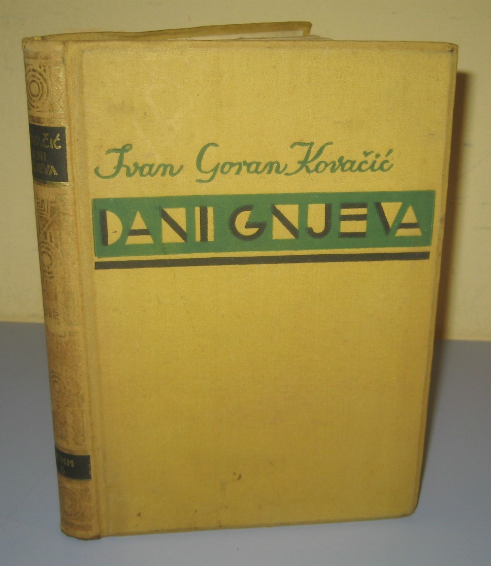DANI GNJEVA — novele, PRVO IZDANJE (Suvremena knjižnica Matice hrvatske, Zagreb 1936) — Ivan Goran Kovačić, antikvarna knjiga