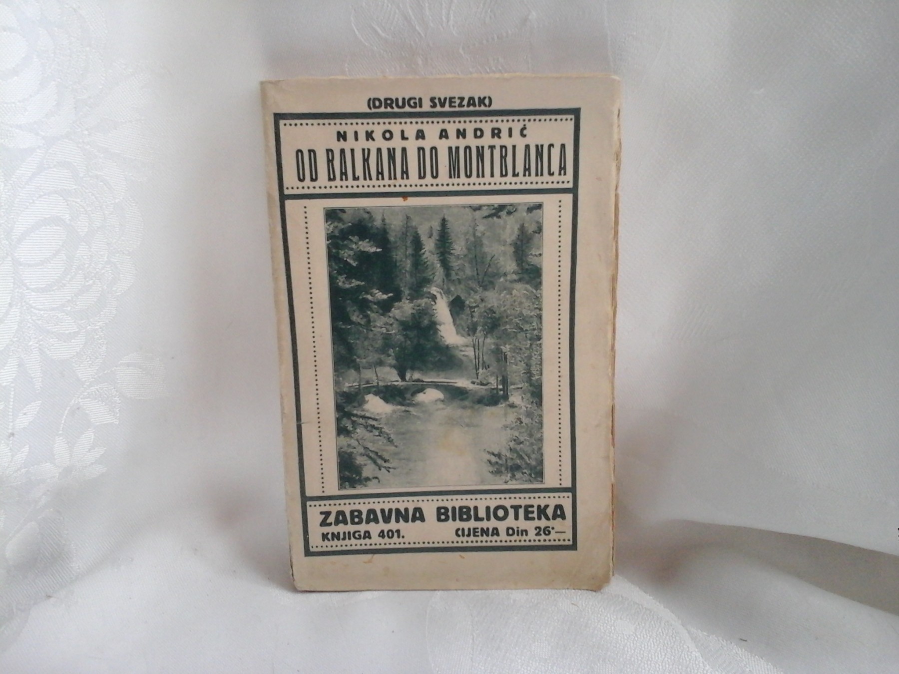 OD BALKANA DO MONTBLANCA, drugi svezak (Zabavna biblioteka, knjiga 401) — Nikola Andrić, antikvarna knjiga
