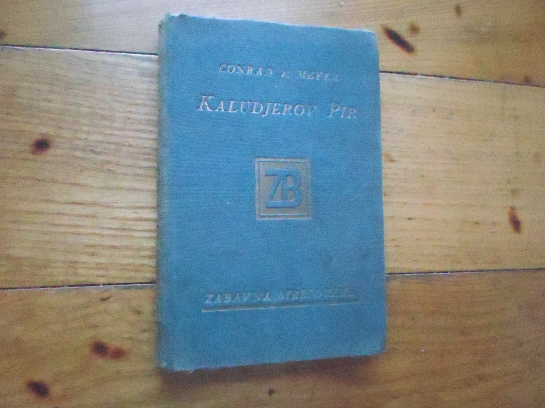 KALUĐEROV PIR — kulturno-historijska slika iz Danteova vremena (Zabavna biblioteka, Zagreb) — Conrad Ferdinand Meyer, antikvarna knjiga
