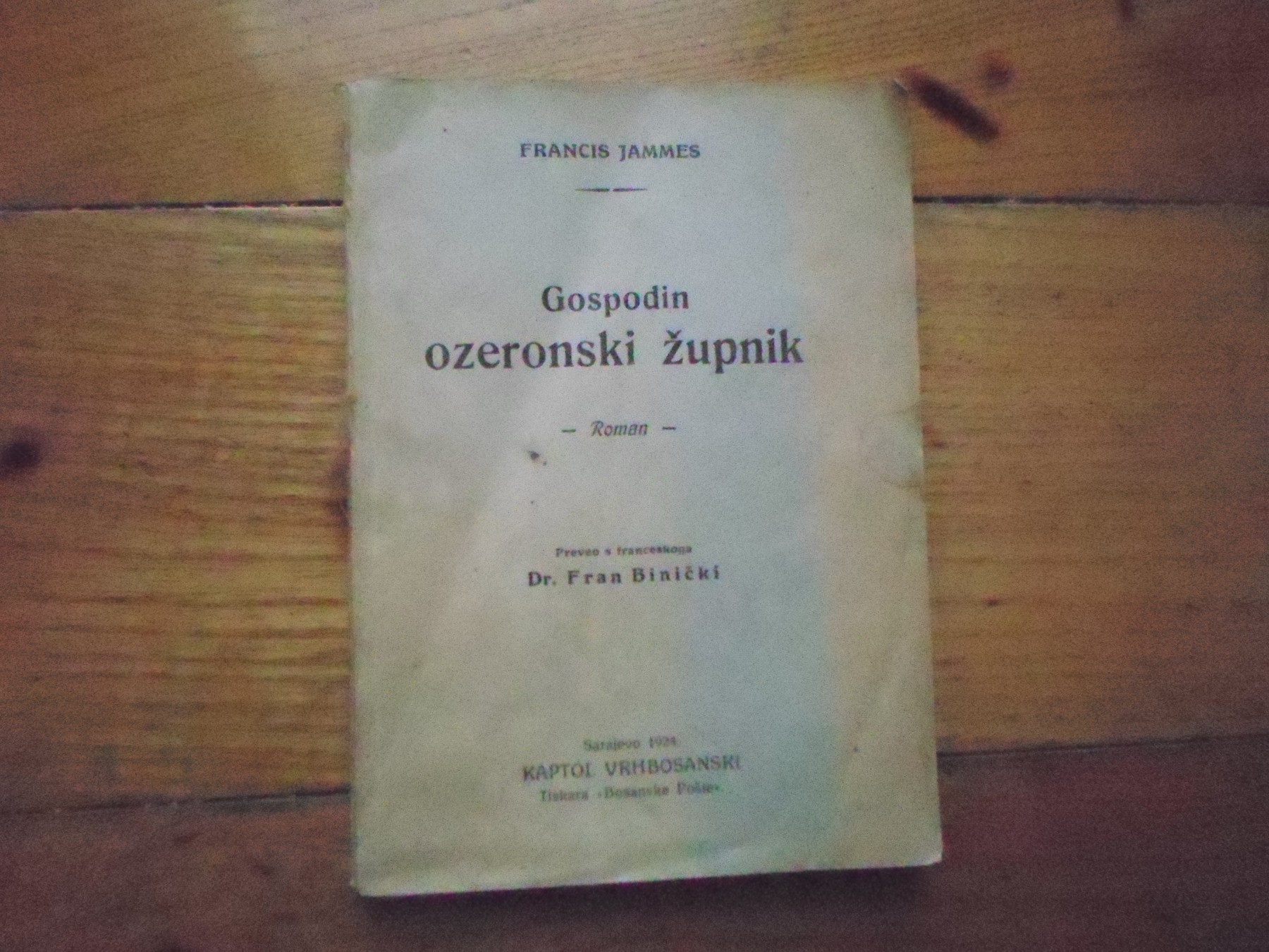 GOSPODIN OZERONSKI ŽUPNIK — roman (Kaptol Vrhbosanski, Sarajevo) — Francis Jammes, antikvarna knjiga