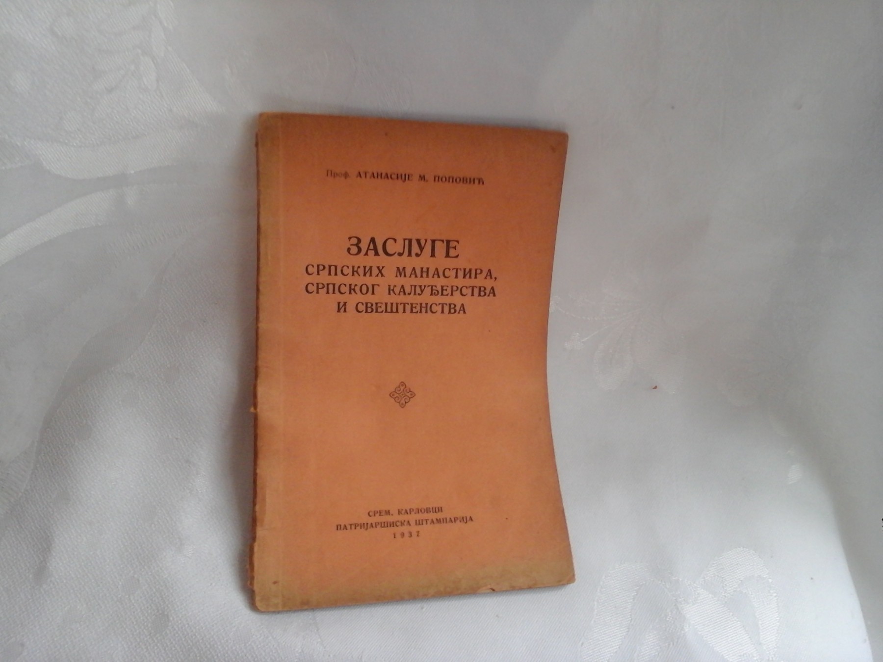 ZASLUGE SRPSKIH MANASTIRA, SRPSKOG KALUĐERSTVA I SVEŠTENSTVA (Patrijaršijska štamparija, Sremski Karlovci 1937) — Prof. Atanasije M. Popović, antikvarna knjiga