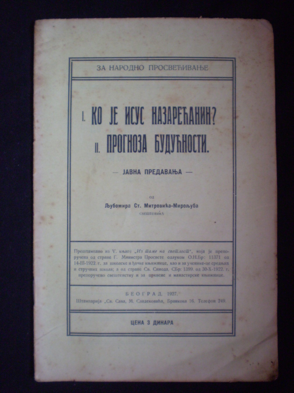 I. KO JE ISUS NAZAREĆANIN? II. PROGNOZA BUDUĆNOSTI — javna predavanja (Za narodno prosvećivanje, Beograd 1927) — Ljubomir St. Mitrović-Miroljub, antikvarna knjiga