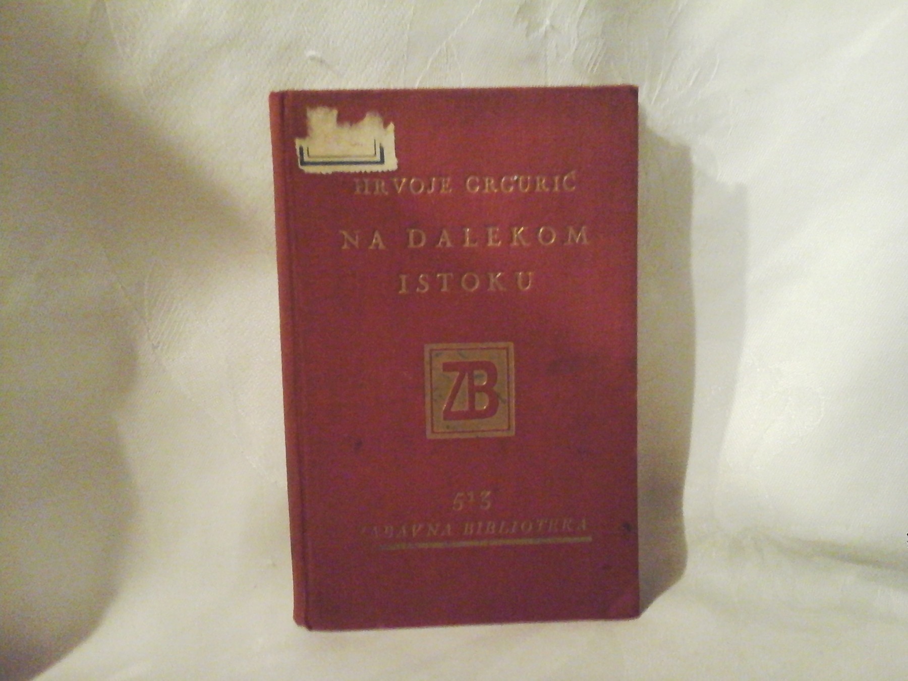 NA DALEKOM ISTOKU — putopis (Zabavna biblioteka 513, Zagreb 1931) — Hrvoje Grgurić, antikvarna knjiga
