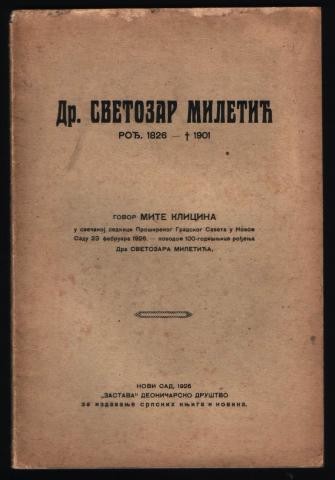 Dr Svetozar Miletić 1826—1901 — govor Mite Klicina — Mita Klicin