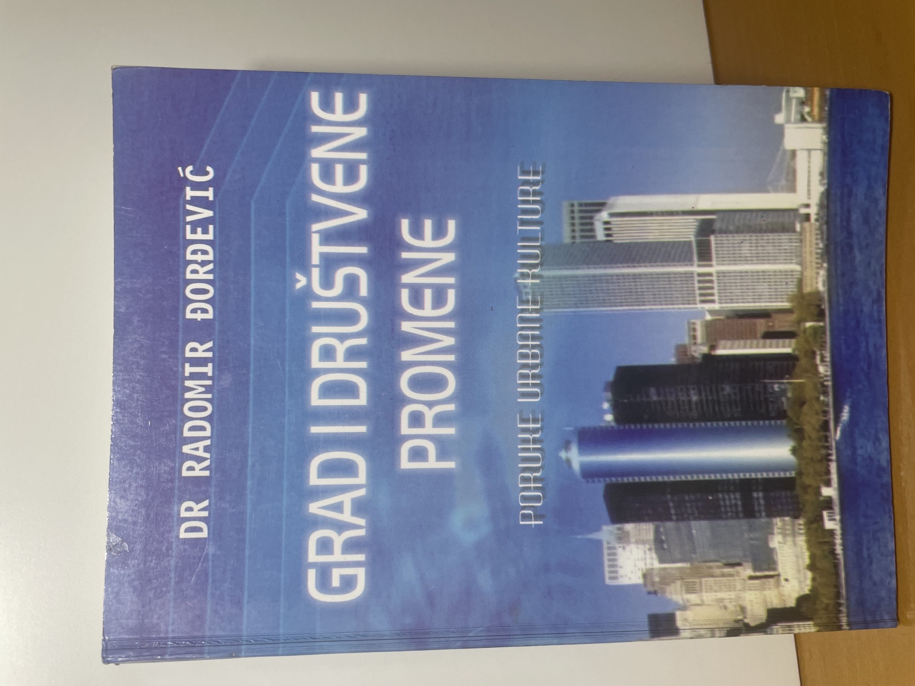 Grad i društvene promene — dr Radomir D. Đorđević