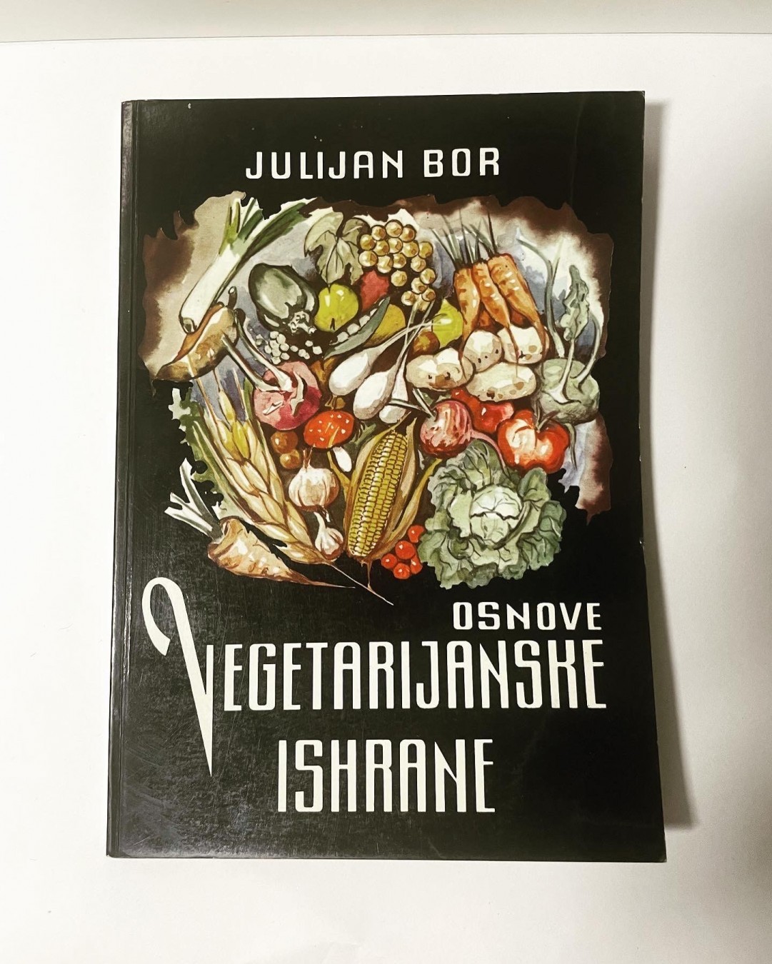 Osnove vegetarijanske ishrane — Julijan Bor