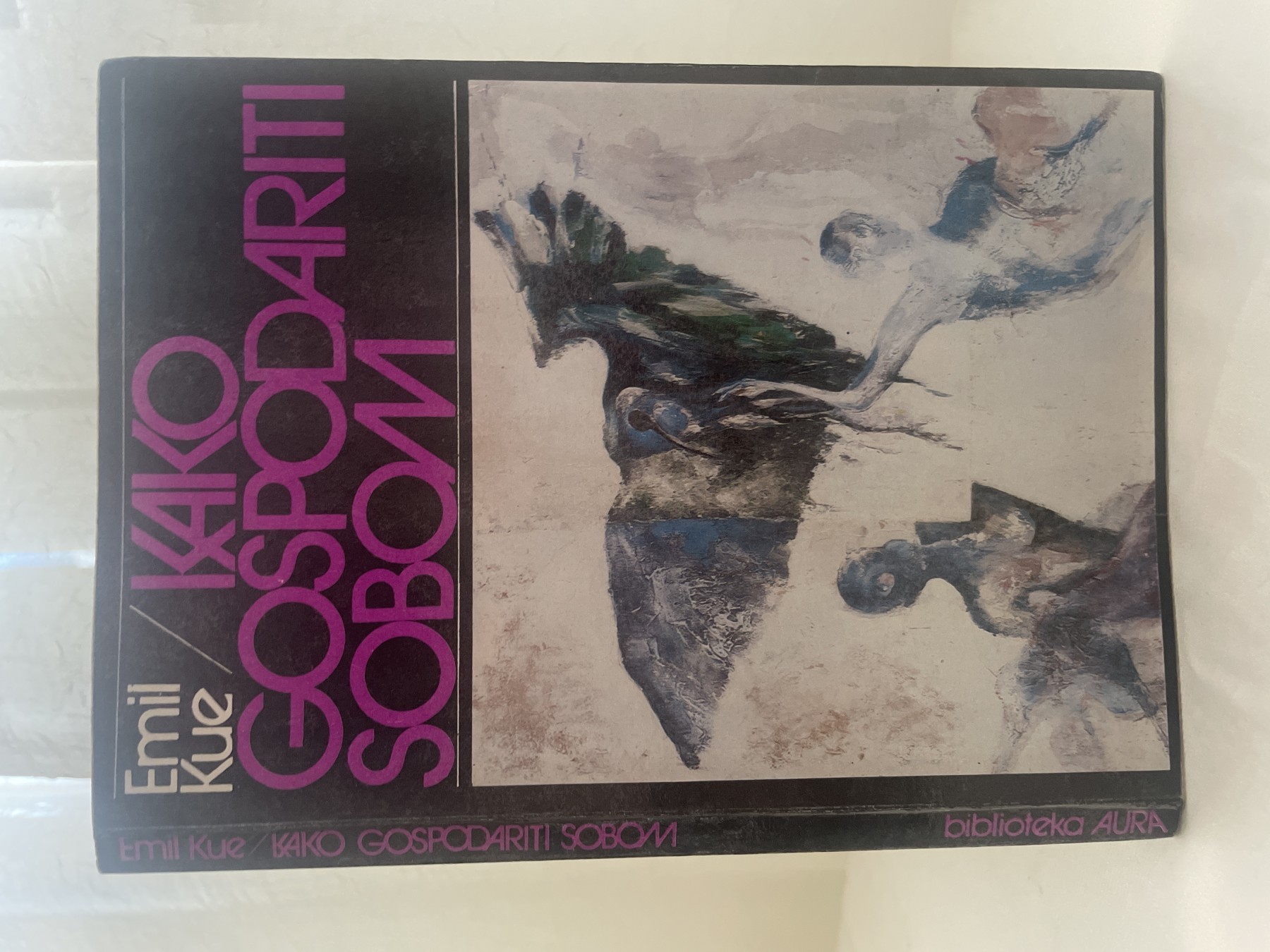 Kako gospodariti sobom — Emil Kue