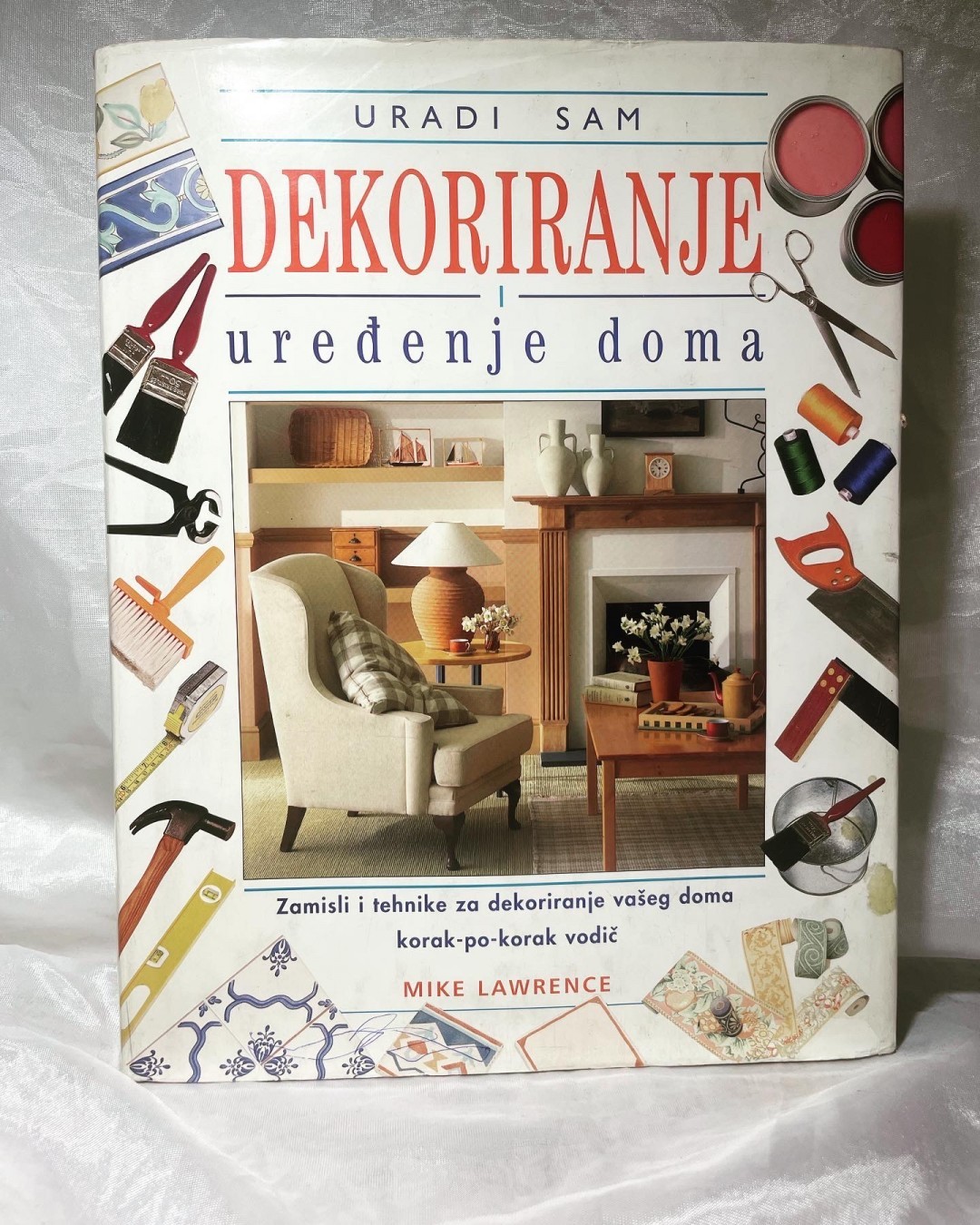 Dekoriranje i uređenje doma — Mike Lawrence