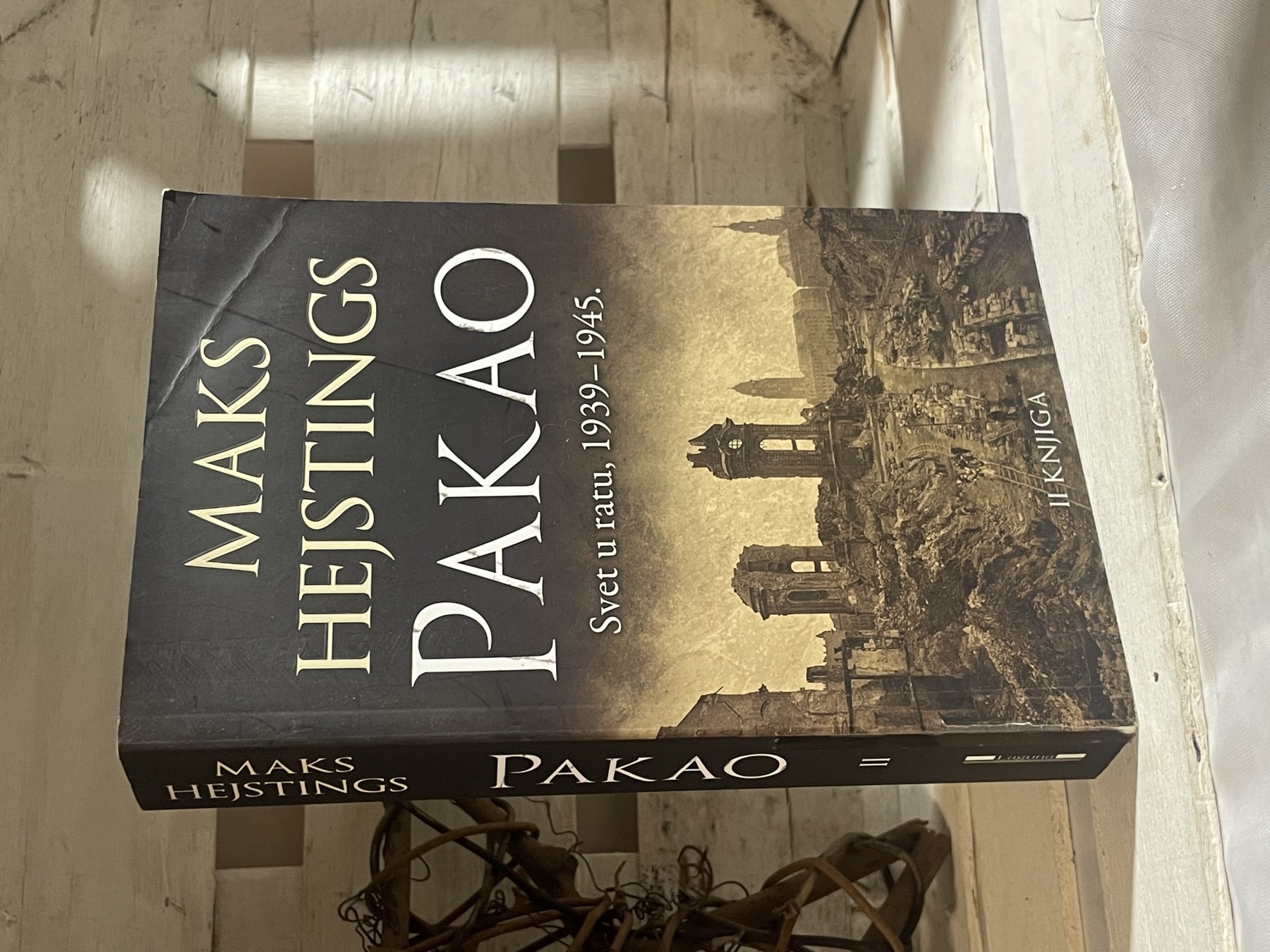 Pakao: svet u ratu 1939–1945, knjiga II — Maks Hejstings