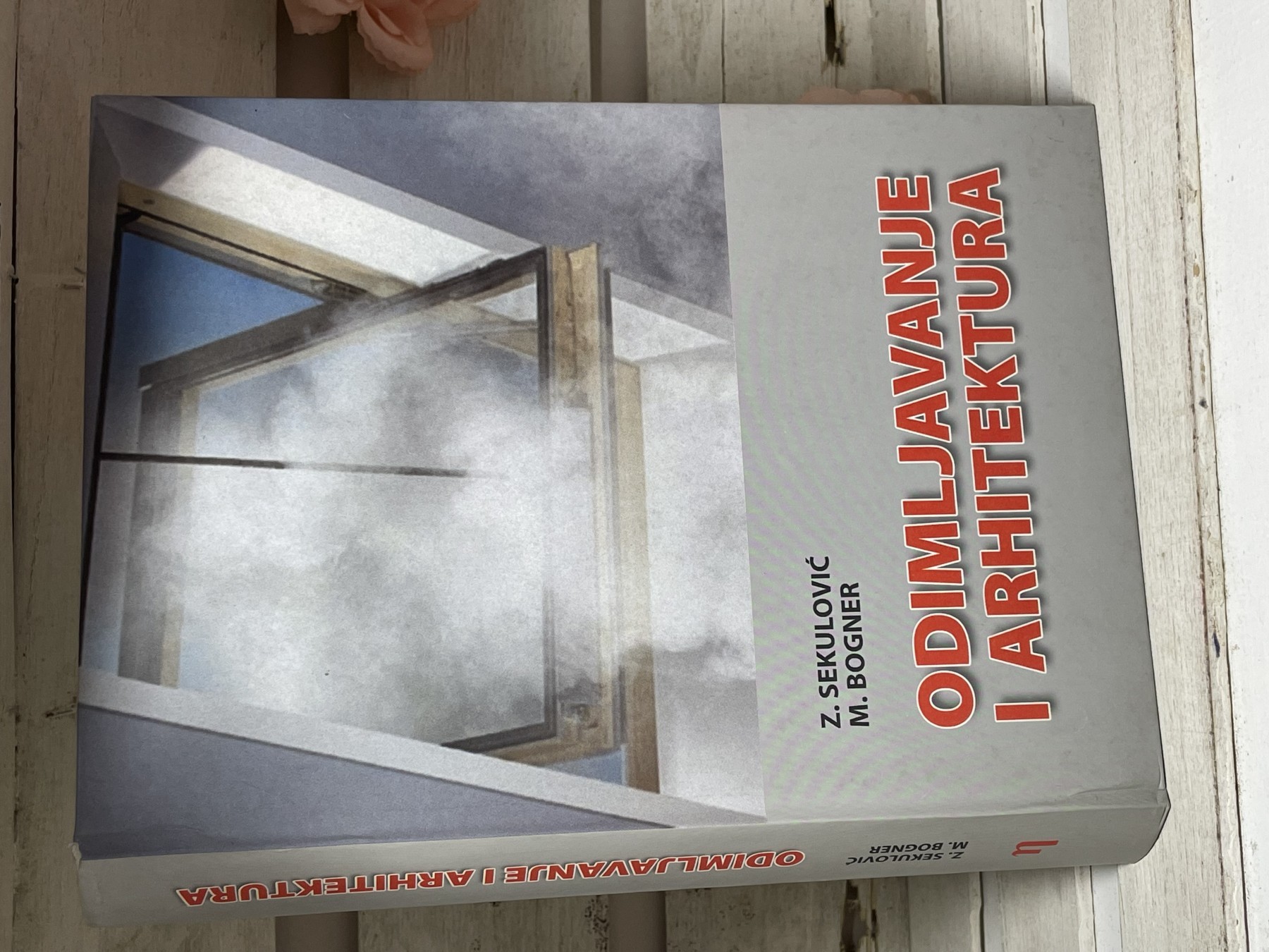 Odimljavanje i arhitektura (sa CD-om) — Sekulović i Bogner