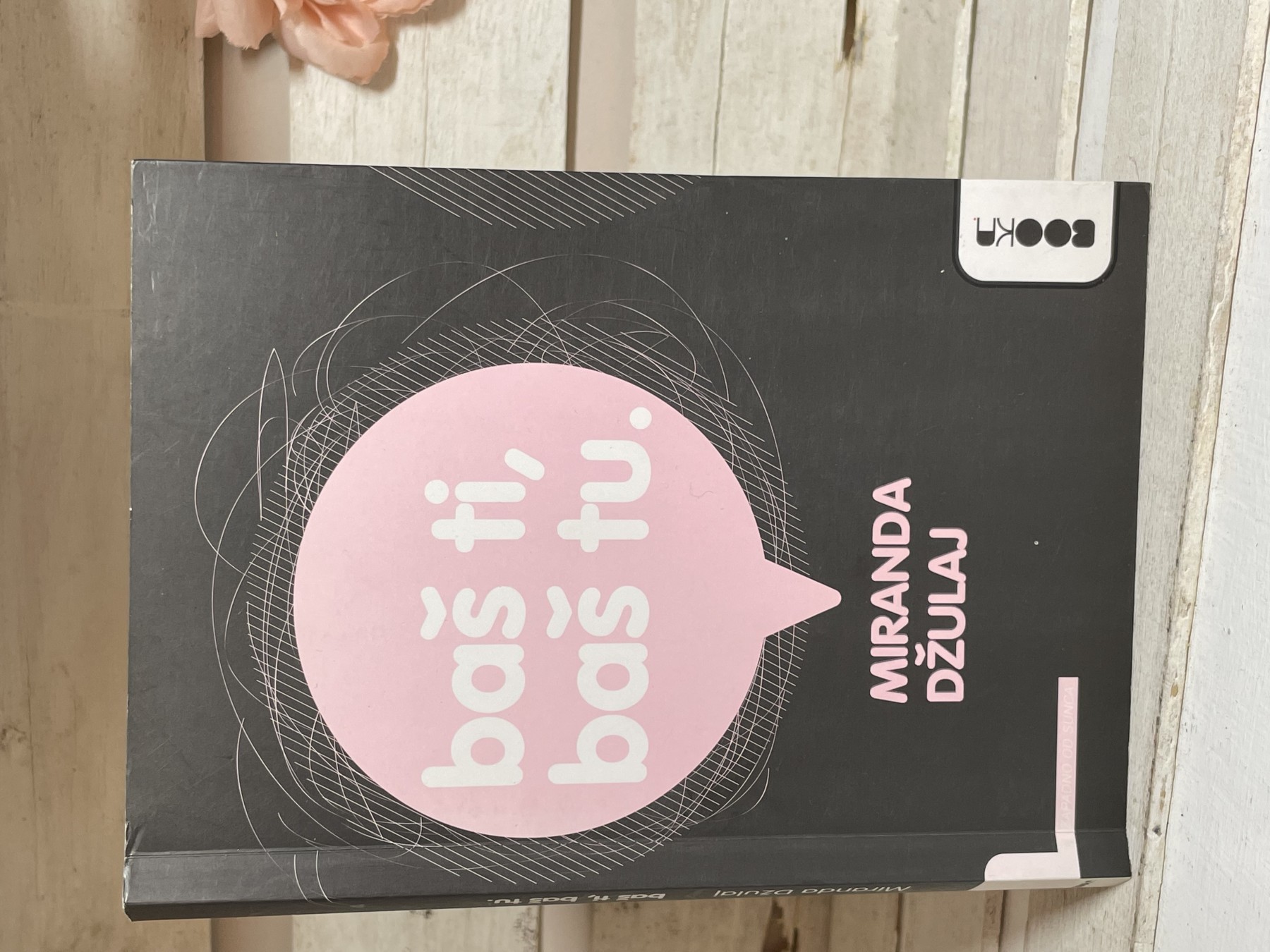 Baš ti, baš tu — Miranda Džulaj